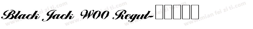 Black Jack W00 Regul字体转换